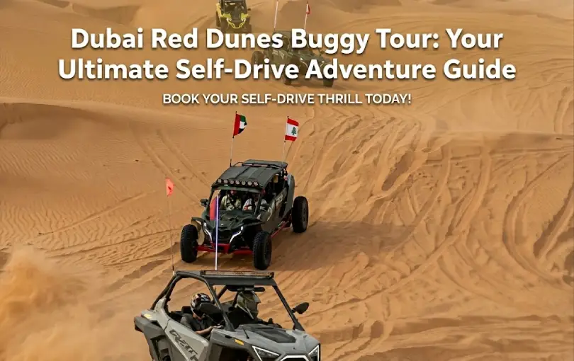 Dubai Red Dunes Buggy Tour_ Your Ultimate Self-Drive Adventure Guide